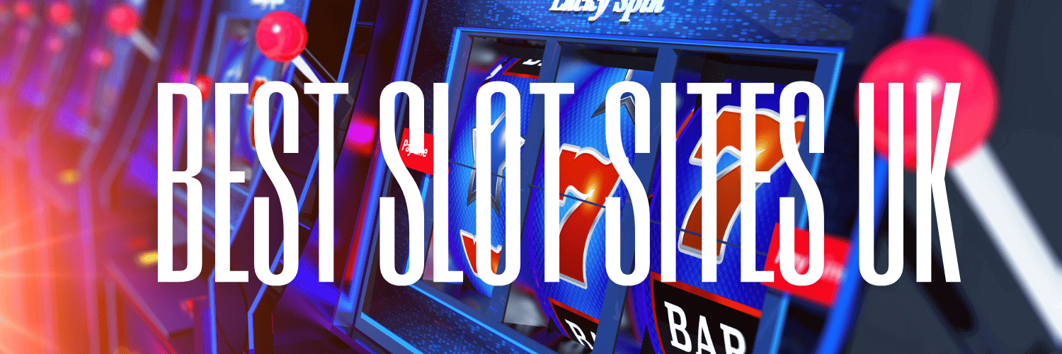 Best Slot Sites UK